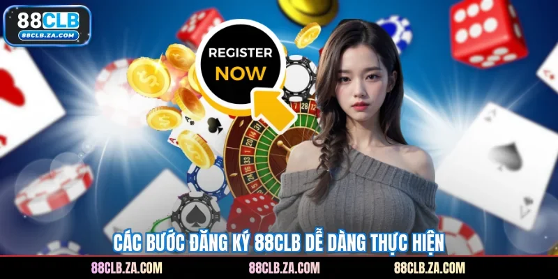 Các bước đăng ký 88CLB dễ dàng thực hiện