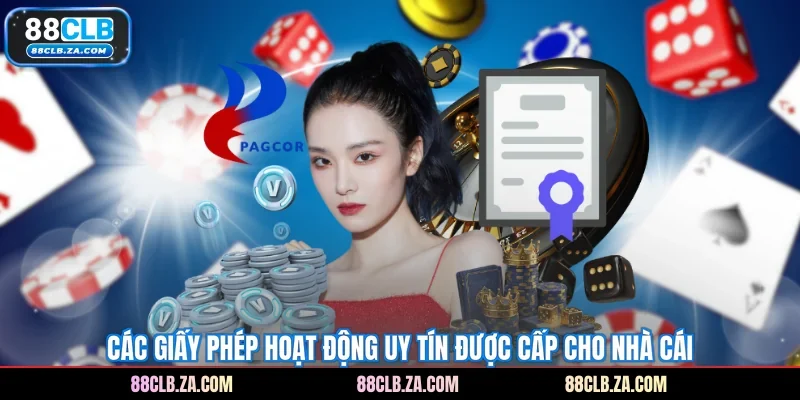 Các giấy phép hoạt động uy tín được cấp cho nhà cái
