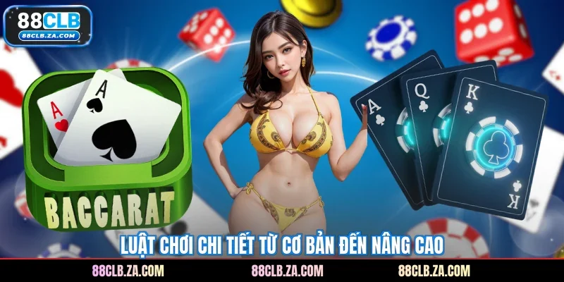 Luật chơi chi tiết từ cơ bản đến nâng cao