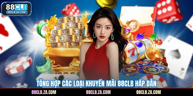 Tổng hợp các loại khuyến mãi 88CLB hấp dẫn